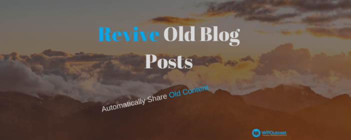 Revive Old Blog Post